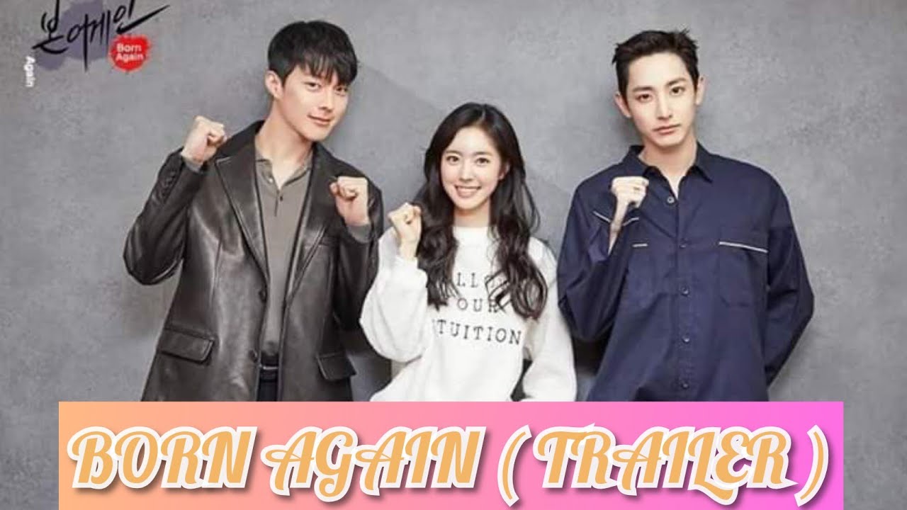 BORN AGAIN ( KOREAN DRAMA TRAILER )