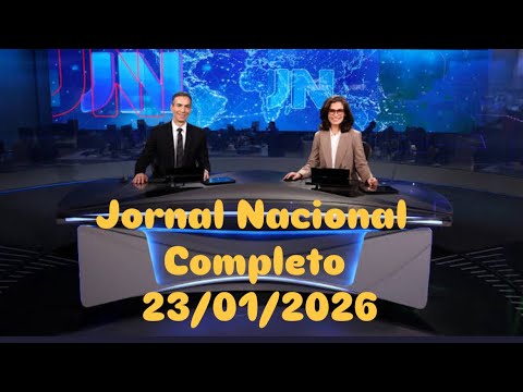 Jornal Nacional ( Completo ) 23-01-2026