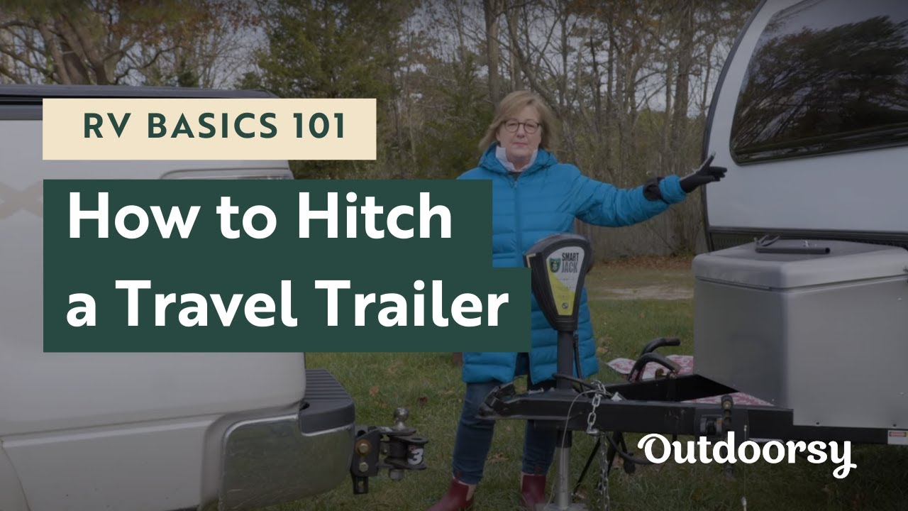 RV Basics 101: How to Hitch a Travel Trailer