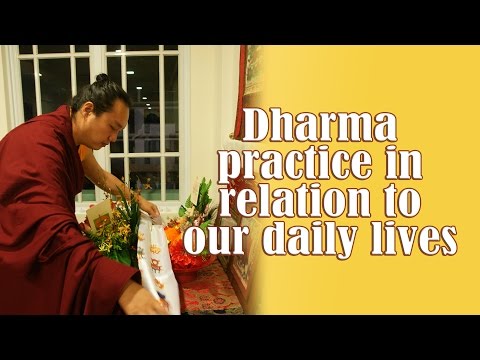 Full Teaching on 01 Dec 2016 - Dharma practice in relation to our daily lives