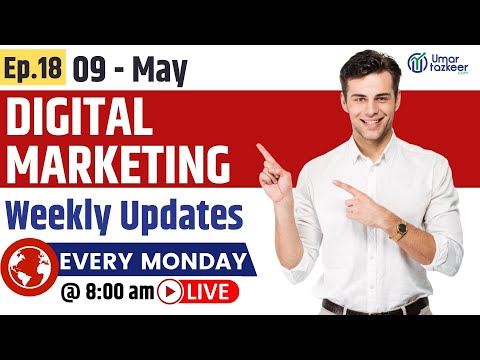 Digital Marketing Weekly Updates Episode 51 Umar Tazkeer