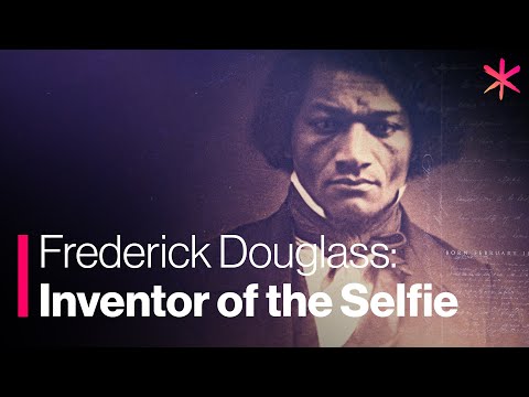 Why Do Selfies Matter? Ask Frederick Douglass