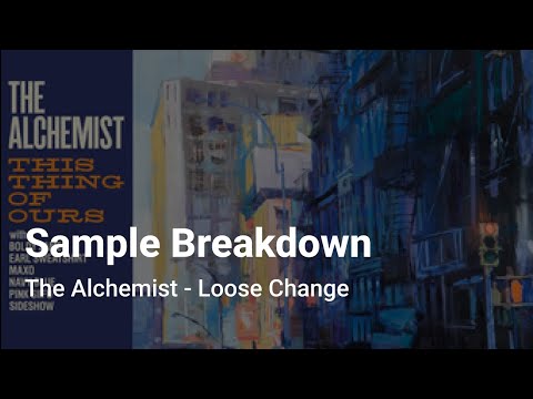 Sample Breakdown: The Alchemist - Loose Change ft. Earl Sweatshirt