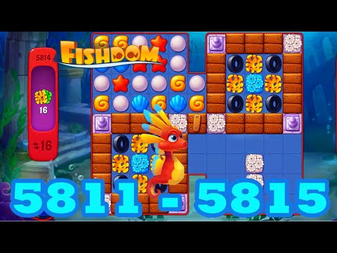 Fishdom Level 5811 - 5815 HD Walkthrough | 3 match puzzle | gameplay | android | 5812 | 5813 | 5814