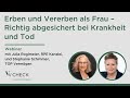 Erben Und Vererben Als Frau Richtig Abgesichert Im Ernstfall V CHECK Webinar