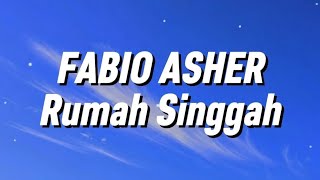 Download lagu Fabio Asher - Rumah Singgah (Lirik) mp3