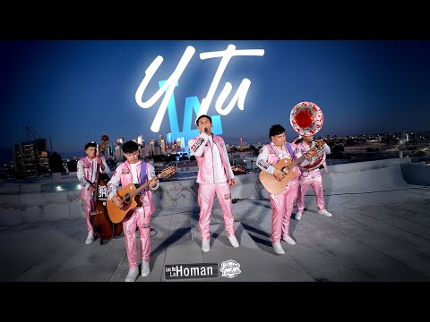 Los de La Homan - Y Tu (En Vivo)