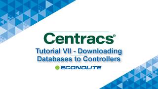 Centracs Tutorial VII   Downloading Databases to Controllers