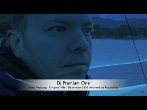 Dj Premium One - Keep Walking (Original Mix)Video