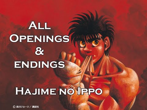 All Openings and Endings [FULL]  - HAJIME NO IPPO