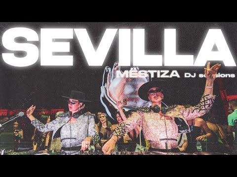 2 H session MËSTIZA en SEVILLA 🇪🇸 (flamenco/electrónica & latin house)