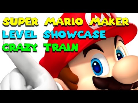 Super Mario Maker -  Level Showcase - Crazy Train