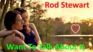 ♫💕Rod Stewart - I Don&#39;t Want To Talk About It💕♫ (Tradução - HD)
