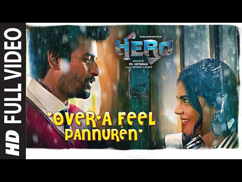 Full Over'A Feel Pannuren Video | Hero Tamil Movie | Sivakarthikeyan | Yuvan Shankar Raja | Arjun
