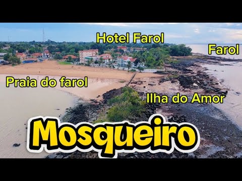 Mosqueiro : Praia do Farol, Hotel Farol, Ilha do Amor e o Farol.