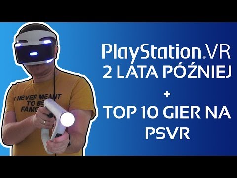 Playstation VR - 2 lata później + Top 10 Gier na PSVR - Hardware