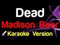 🎤 Madison Beer - Dead (Karaoke Lyrics)