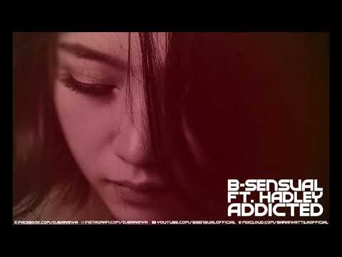 B-sensual feat. Hadley - Addicted