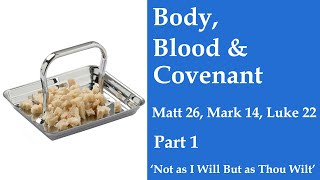 Come Follow Me LDS- Matt 26, Mark 14, Luke 22 Part 1