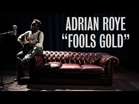Adrian Roye - Fools Gold - Ont Sofa Sensible Music Sessions