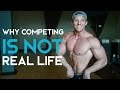 Why Competing Is NOT Real Life | Ep. 23