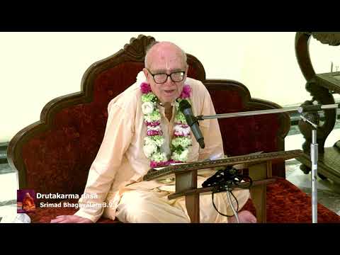 Drutakarma Prabhu - SB 3-9-8 - 10-20-22