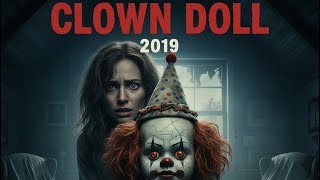 ClownDoll (2019): The Creepy Toy That Started the Trouble