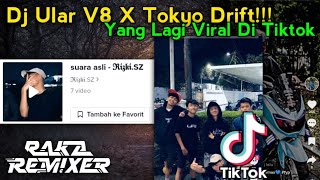 Download lagu Sound Viral Di Tiktok!!! Dj Ular V8 X Tokyo Drift [Raka Remixer] mp3