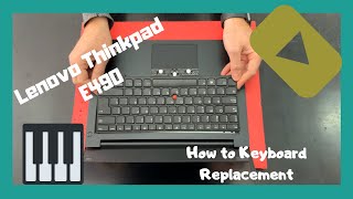 How to Keyboard Replacement Lenovo ThinkPad E490  Disassembly