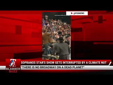 Watch: Sopranos Star's Show Gets Interrupted By A Climate Nut