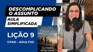 O CAMINHO, A VERDADE E A VIDA Aula Simplificada EBD Lição 9