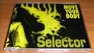 Selector - Move Your Body (Radio Mix)
