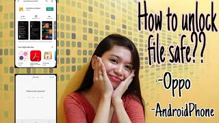 How to unlock Oppo's file safe? TAGALOG
