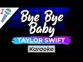 Taylor Swift - Bye Bye Baby - Karaoke Instrumental (Acoustic)