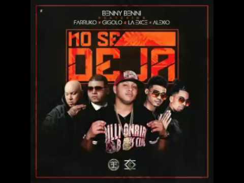 Benny Benni Ft. Farruko, Gigolo & La Exce y Alexio – No Se Deja
