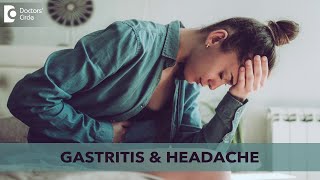 Can GASTRITIS cause HEADACHE? Treatment of GASTRITIS - Dr. Ravindra BS | Doctors