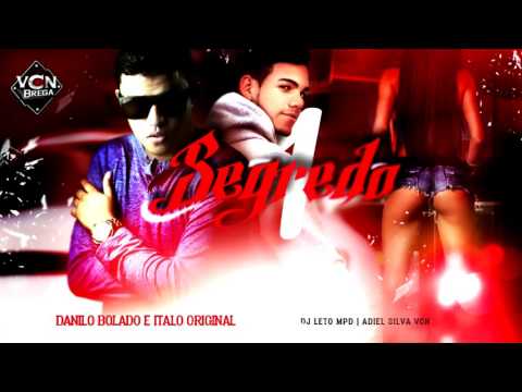 DANILO BOLADO E ITALO ORIGINAL - Um Segredo (MÚSICA NOVA)