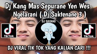 Download lagu DJ KANG MAS SEPURANE YEN WES NGELARANI || DJ SAKTENANE 3 VIRAL TIKTOK TERBARU 2024 YANG KALIAN CARI mp3 Download lagu DJ KANG MAS SEPURANE YEN WES NGELARANI || DJ SAKTENANE 3 VIRAL TIKTOK TERBARU 2024 YANG KALIAN CARI mp3