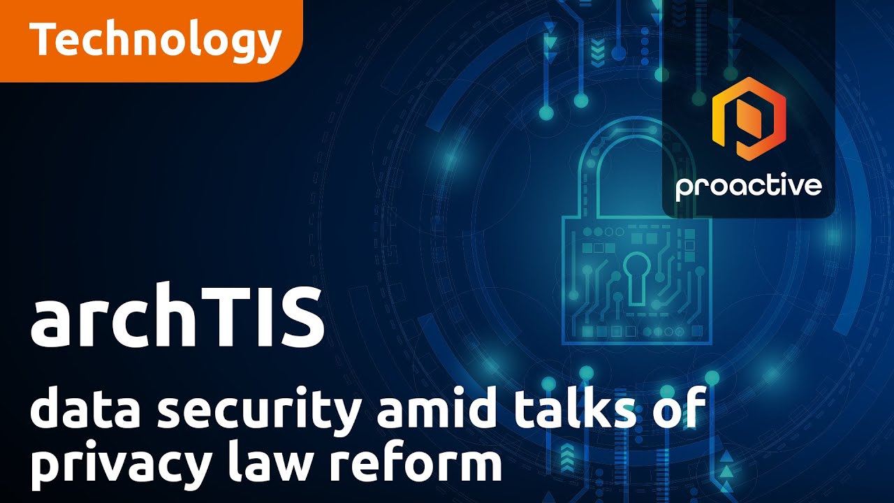archTIS spotlights data security amid talks of privacy law reform