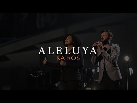Kairos - Aleluya (Iglesia Lakewood)