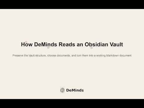 From an Obsidian Vault to a DeMinds Working Document