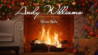 Andy Williams - Silver Bells (Christmas Songs - Yule Log)