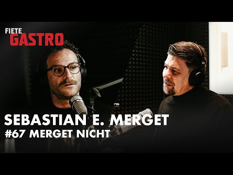 "Merget nicht" mit SEBASTIAN E. MERGET - Fiete Gastro #67