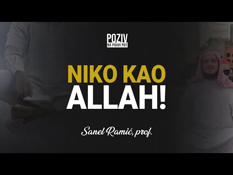 NIKO KAO ALLAH! - Sanel Ramić, prof. ᴴᴰ┇Poziv na pravi put