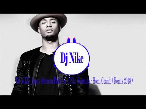 DJ NIKE - Loony Johnson Ft Ze´ca di Nha Reinalda   Homi Grandi  (Remix 2018)