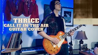 Thrice - Call it in the Air (Guitar Cover)