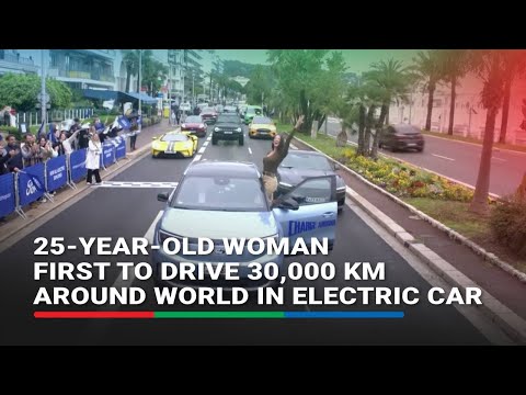 25-year-old woman first to drive 30,000 km around world in electric car ABS – CBN News