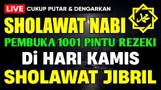Download lagu SHOLAWAT JIBRIL PENARIK REZEKI PALING DAHSYAT, Sholawat Nabi Muhammad SAW, Sholawat Jibril Merdu mp3