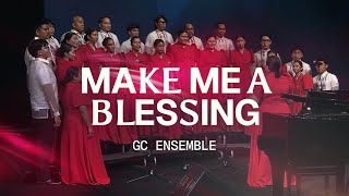 "Make Me A Blessing" by GC Ensemble