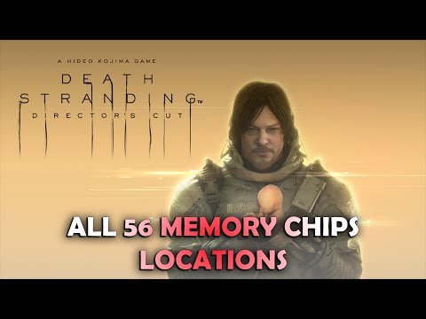 Death Stranding: Director's Cut - All 56 Memory Chips Locations (Fount of Knowledge Trophy Guide)